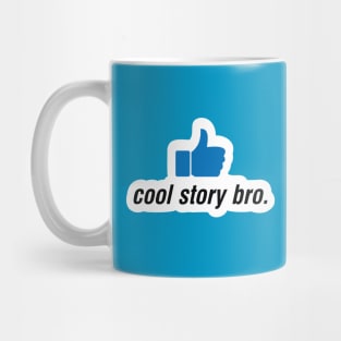 Cool Story Bro Classic Internet Meme Insult Mug